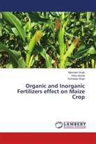 Anit Jaswal, Anita Jaswal, Arshdeep Singh, Maninde Singh, Maninder Singh - Organic and Inorganic Fertilizers effect on Maize Crop