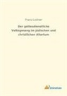 Fran Leitner, Franz Leitner - Der gottesdienstliche Volksgesang im jüdischen und christlichen Altertum