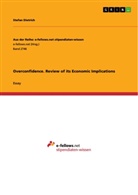 Stefan Dietrich - Overconfidence. Review of its Economic Implications