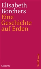 Elisabeth Borchers - Eine Geschichte auf Erden