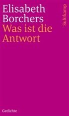 Elisabeth Borchers - Was ist die Antwort