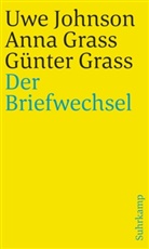 Ann Grass, Anna Grass, Günter Grass, Uw Johnson, Uwe Johnson, Arn Barnert... - Der Briefwechsel