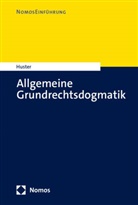 Stefan Huster - Allgemeine Grundrechtsdogmatik