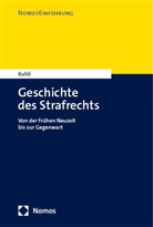 Milan Kuhli - Geschichte des Strafrechts