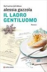 Alessia Gazzola - Il ladro gentiluomo