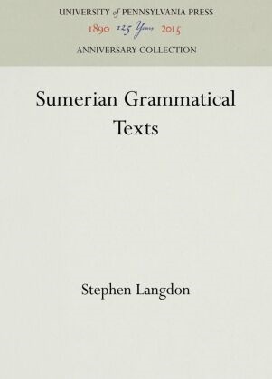 Stephen Langdon - Sumerian Grammatical Texts