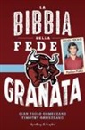 Gian Paolo Ormezzano, Timothy Ormezzano, P. Corva - La bibbia della fede granata
