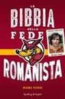 Piero Torri, P. Corva - La bibbia della fede romanista