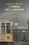 Luca Crovi - L'ombra del campione