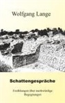Wolfgang Lange, Wolfgang Lange, Wolfgang Lange - Schattengespräche