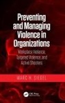 Marc H Siegel, Marc H. Siegel, Marc H. (President and Ceo of M Siegel Ass Siegel, Marc H. (President and CEO of M Siegel Associates LLC Siegel, Siegel Marc H. - Preventing and Managing Violence in Organizations