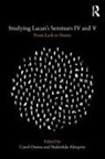 Nadezhda Almqvist, Carol Almqvist Owens, Nadezhda Almqvist, Carol Owens, Owens Carol - Studying Lacan''s Seminars IV and V