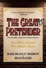 Mark Morrow, Mark Bradley Morrow, Brad Rahme - The Greatest Pretender