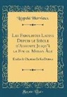 Léopold Hervieux - Les Fabulistes Latins Depuis le Siècle d'Auguste Jusqu'à la Fin du Moyen Âge