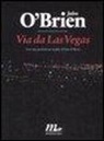 John O'Brien - Via da Las Vegas