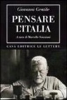 Giovanni Gentile, M. Veneziani - Pensare l'Italia