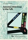 Jana Görmer-Redding - Autonomous Vehicle Groups in Urban Traffic
