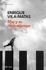Enrique Vila-Matas - Mac y su contratiempo / Mac's Problem