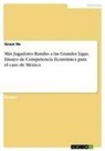 Grace He - Más Jugadores Rumbo a las Grandes Ligas. Ensayo de Competencia Económica para el caso de México