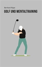 Bernhard Rippe - Golf und Mentaltraining