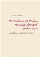 Georg Schwedt - Die Stadt mit 24 Dörfern Hessisch Oldendorf an der Weser
