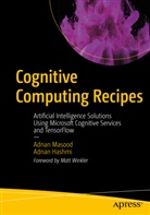 Adnan Hashmi, Adna Masood, Adnan Masood - Cognitive Computing Recipes