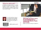 Germán Rómulo Cardona Álvarez - Método práctico para la investigación y redacción de la Tesis de Grado