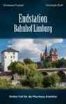 Christian Fuckert, Christiane Fuckert, Christoph Kloft - Endstation Bahnhof Limburg