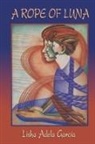 Lisha Garcia - A Rope of Luna
