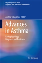 Akihit Yokoyama, Akihito Yokoyama - Advances in Asthma