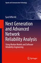 Syed Riffat Ali - Next Generation and Advanced Network Reliability Analysis