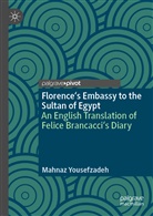 Mahnaz Yousefzadeh - Florence's Embassy to the Sultan of Egypt