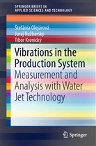 Tib Krenický, Tibor Krenický, ¿Tefánia Olejárová, Stefáni Olejárová, Stefánia Olejárová, Štefánia Olejárová... - Vibrations in the Production System