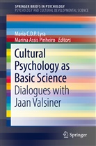 Assis Pinheiro, Assis Pinheiro, Mari C D P Lyra, Maria C D P Lyra, Maria C . D. P. Lyra, Maria C .D. P. Lyra... - Cultural Psychology as Basic Science