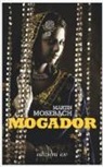 Martin Mosebach - Mogador