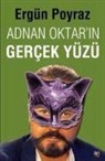 Ergün Poyraz - Adnan Oktarin Gercek Yüzü