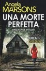 Angela Marsons - Una morte perfetta