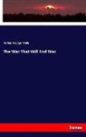 H. G. Wells, Herbert George Wells - The War That Will End War
