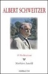 Albert Schweitzer. 15 meditazioni