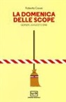Roberto Covaz - La Domenica delle scope. Gorizia, 13 agosto 1950