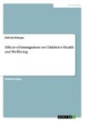 Patrick Kimuyu - Effects of Immigration on Children's Health and Wellbeing