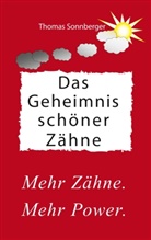 Thomas Sonnberger - Das Geheimnis schöner Zähne