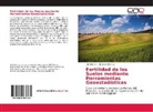 Stephan Dalence, Juli Moreno, Julio Moreno - Fertilidad de los Suelos mediante Herramientas Geoestadísticas