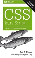 Eric A Meyer, Eric A. Meyer - CSS - kurz & gut
