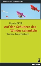 Daniel Wilk - Auf den Schultern des Windes schaukeln