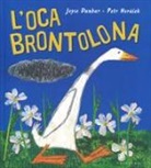 Joyce Dunbar, Petr Horácek - L'oca brontolona