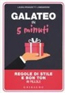 Laura Pranzetti Lombardini - Galateo in 5 minuti. Regole di stile e bon ton in pillole