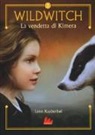 Lene Kaaberbol, Lene Kaaberbøl - La vendetta di chimera. Wildwitch