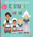 Gracie Swan, F. French - Costumi da tutto il mondo. Mamme e figlie: bamboline da vestire