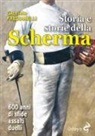 Gabriele Fredianelli - Storia e storie della scherma. 600 anni di sfide, assalti, duelli